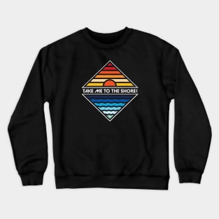 Take Me To The Shore Crewneck Sweatshirt